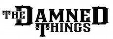 THE DAMNED THINGS