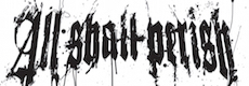 ALL SHALL PERISH